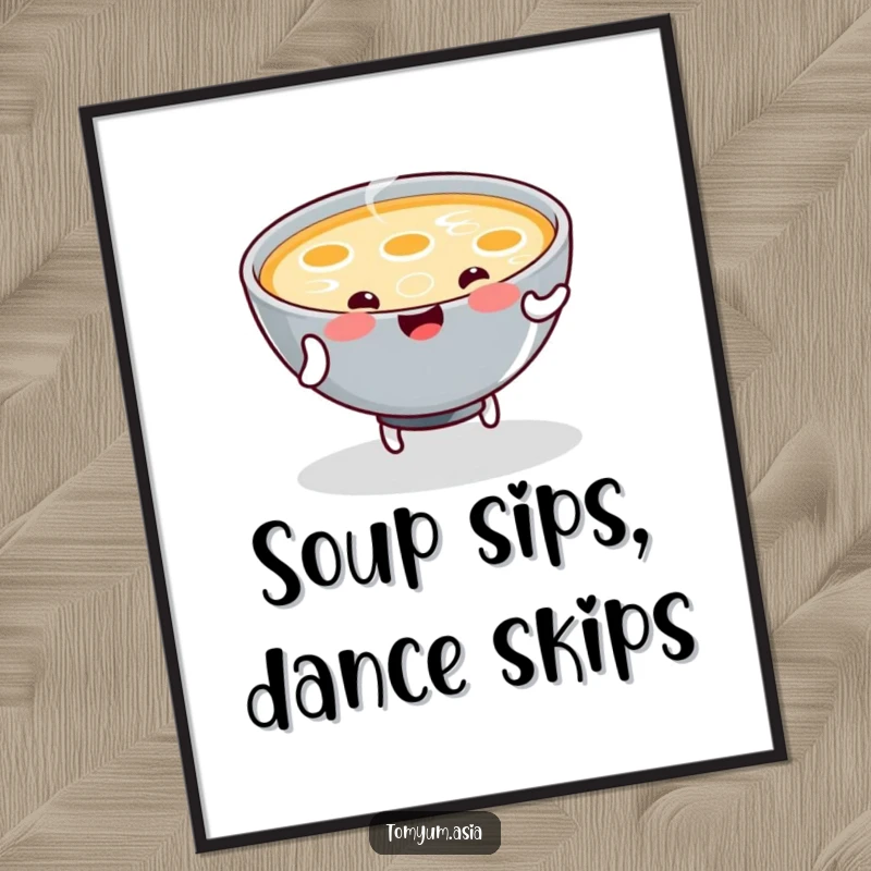 Funny Free Printable Wall Art: Kawaii bowl of steaming soup doing a joyful little dance, perfect for a happy kitchen.