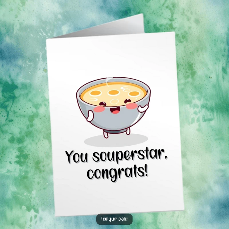 Free Printable Congratulations Card: A kawaii bowl of steaming soup doing a joyful little dance, celebrating a big achievement.